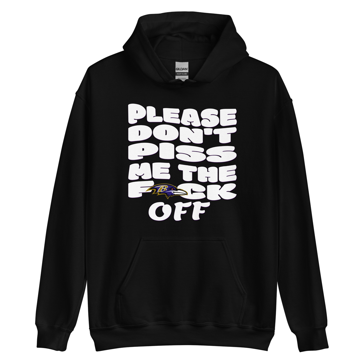 Don't Piss Me OFF Ravens Hoodie