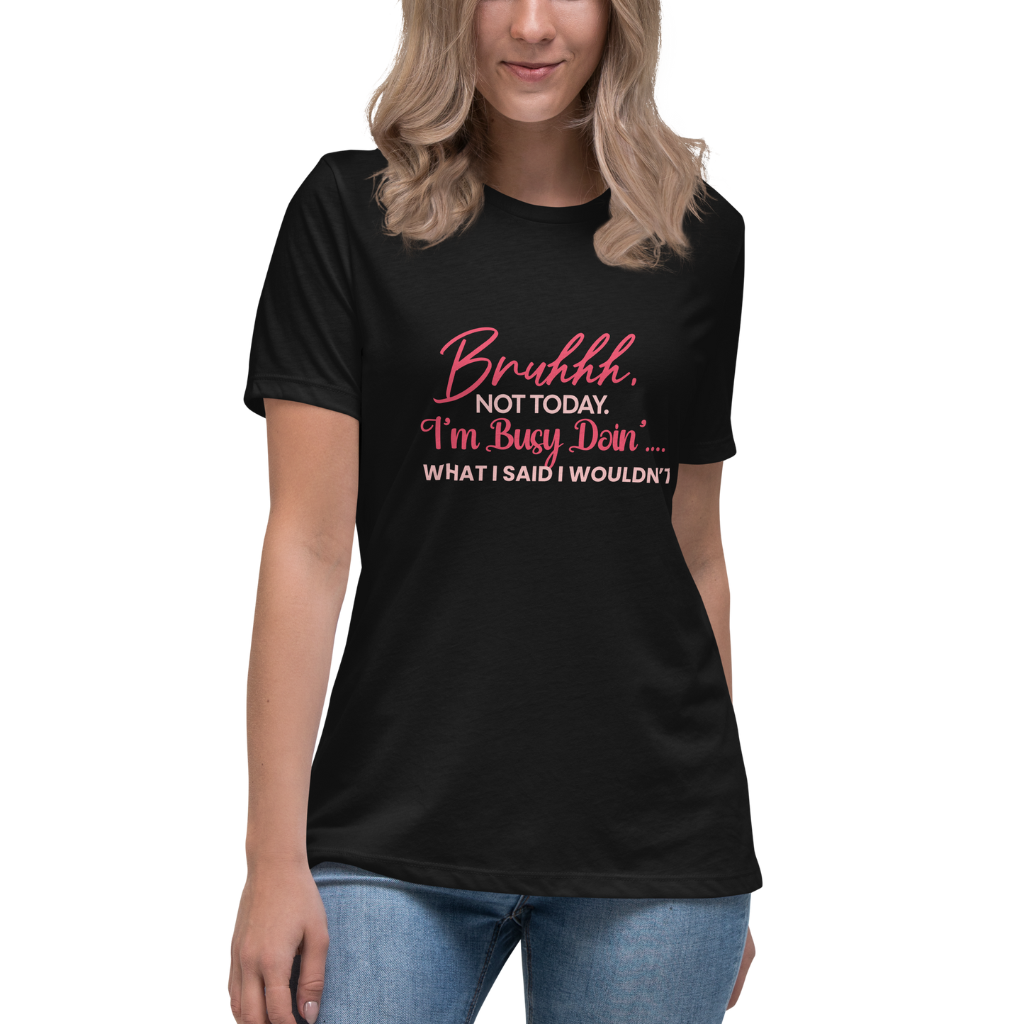 I said I Wouldn't T-shirt