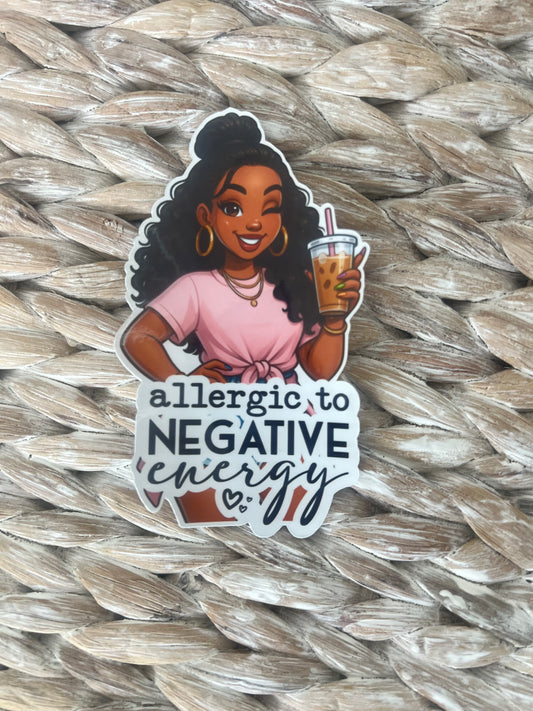 Allergic to Negativity Sticker