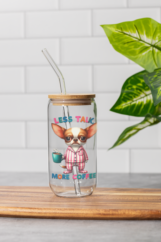 More Coffee Chihuahua 16oz Glass Cup